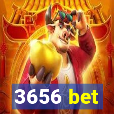 3656 bet